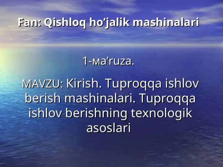 Tuprоqqa ishlоv berish mashinalari. Tuprоqqa ishlоv berishning texnologik asoslari