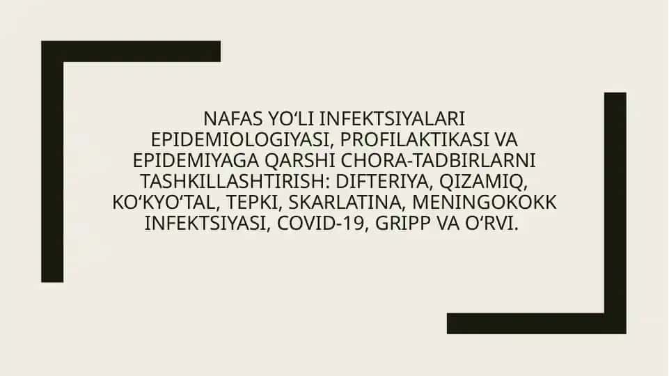 Nafas yo‘li infektsiyalari epidemiologiyasi, profilaktikasi va epidemiyaga qarshi chora-tadbirlarni tashkillashtirish