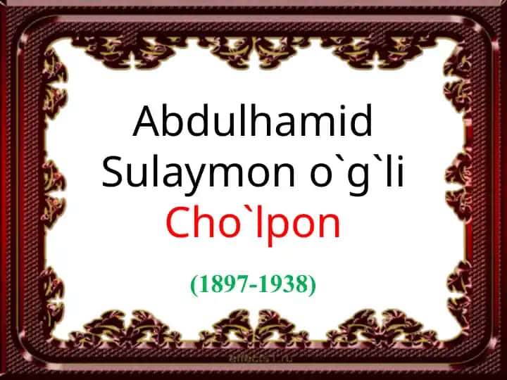 Abdulhamid Sulaymon o`g`li Cho`lpon