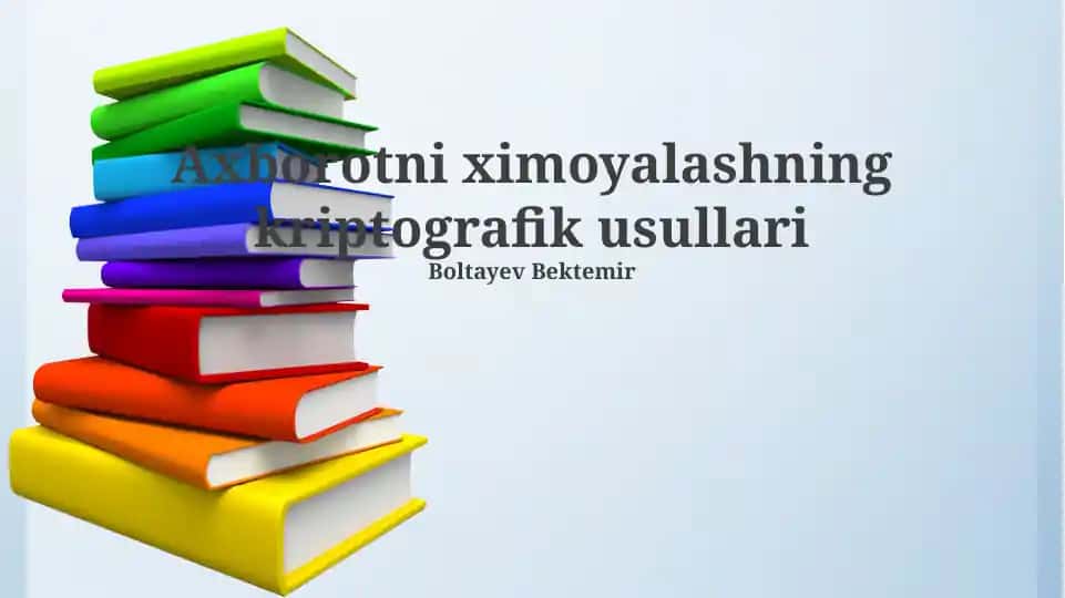 Axborotni ximoyalashning kriptografik usullari