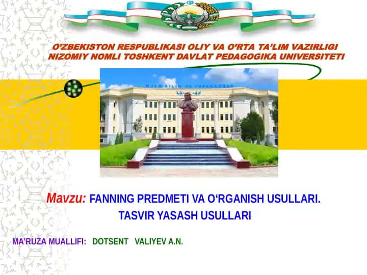 FANNING PREDMETI VA O‘RGANISH USULLARI.TASVIR YASASH USULLARI