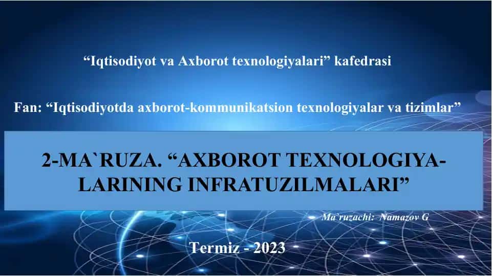 “AXBOROT TEXNOLOGIYA-LARINING INFRATUZILMALARI”