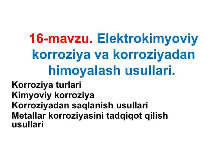 Elektrokimyoviy korroziya va korroziya dan himoyalash usullari