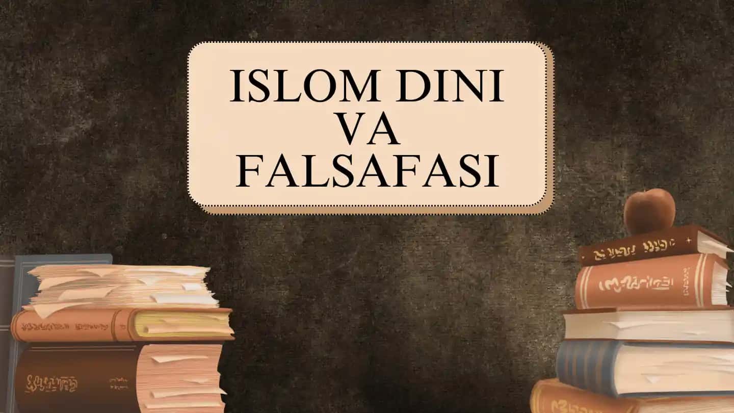 Islom Dini va Falsafasi