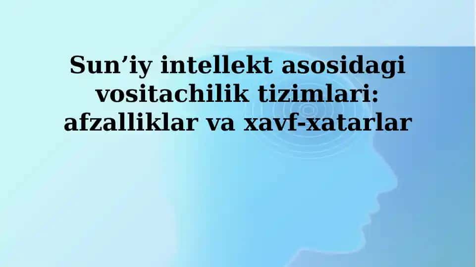 Sun’iy intellekt asosidagi vositachilik tizimlari