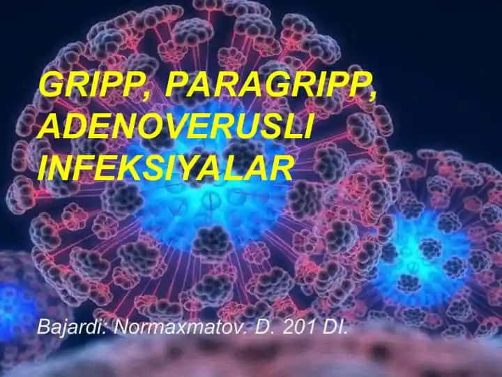 GRIPP, PARAGRIPP, ADENOVERUSLI INFEKSIYALAR