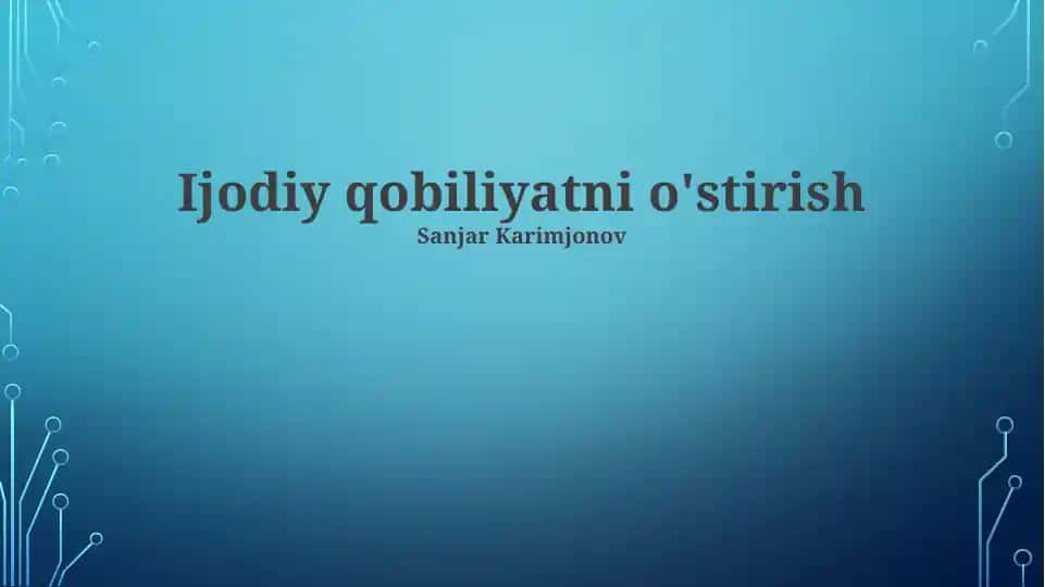 Ijodiy qobiliyatni o'stirish
