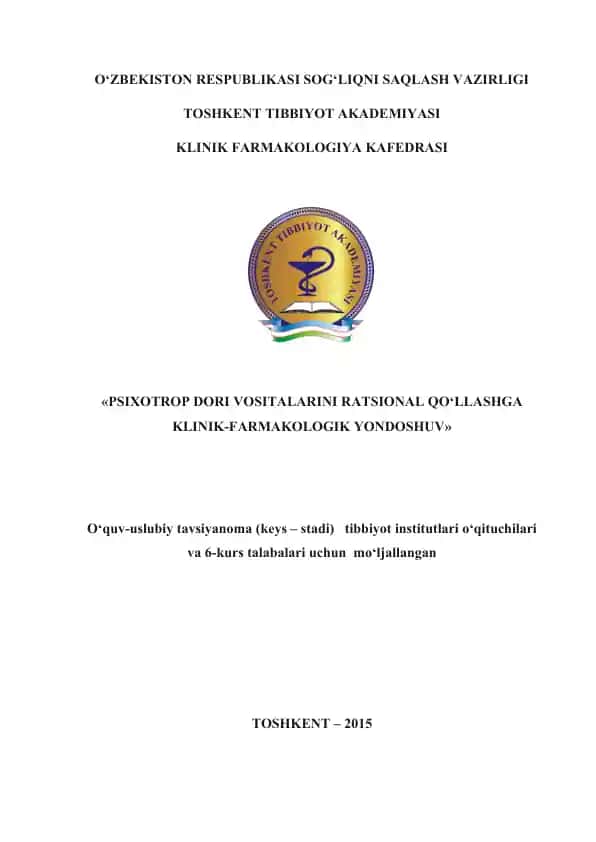 O‘quv-uslubiy tavsiyanoma (keys – stadi) "Psixotrop dori vositalarini ratsional qo‘llashga klinik-farmakologik yondoshuv"