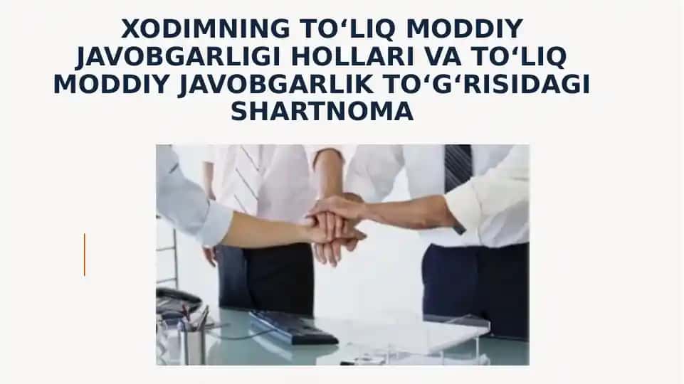 Xodimning To'liq Moddiy Javobgarligi Hollari va To'liq Moddiy Javobgarlik To'g'risidagi Shartnoma