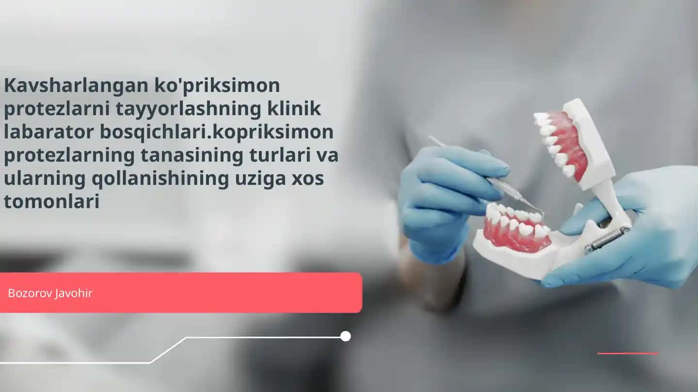 Ko'priksimon protezlarni tayyorlashning klinik labarator bosqichlari