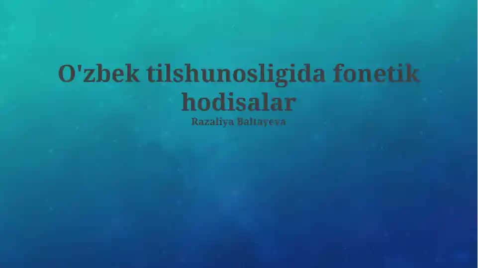 O'zbek tilshunosligida fonetik hodisalar