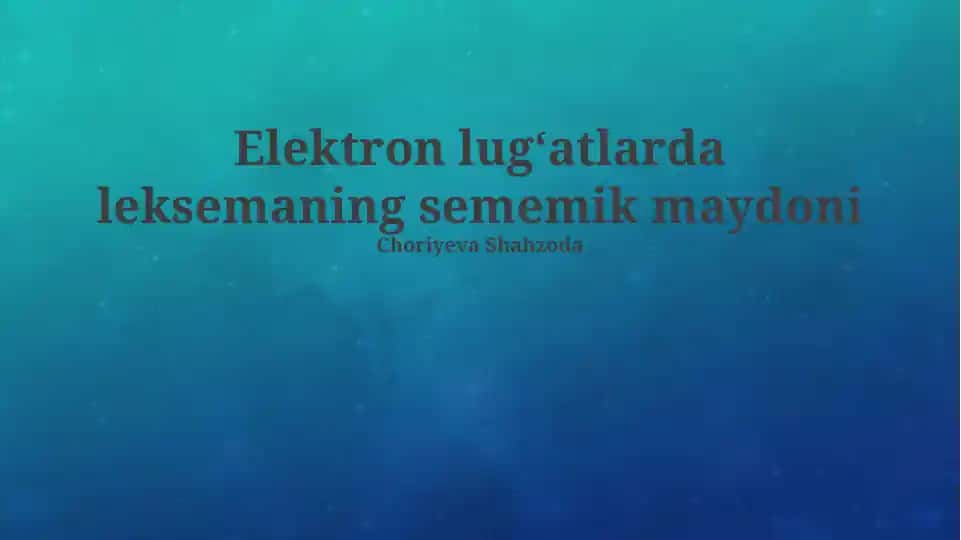 Elektron lugʻatlarda leksemaning sememik maydoni