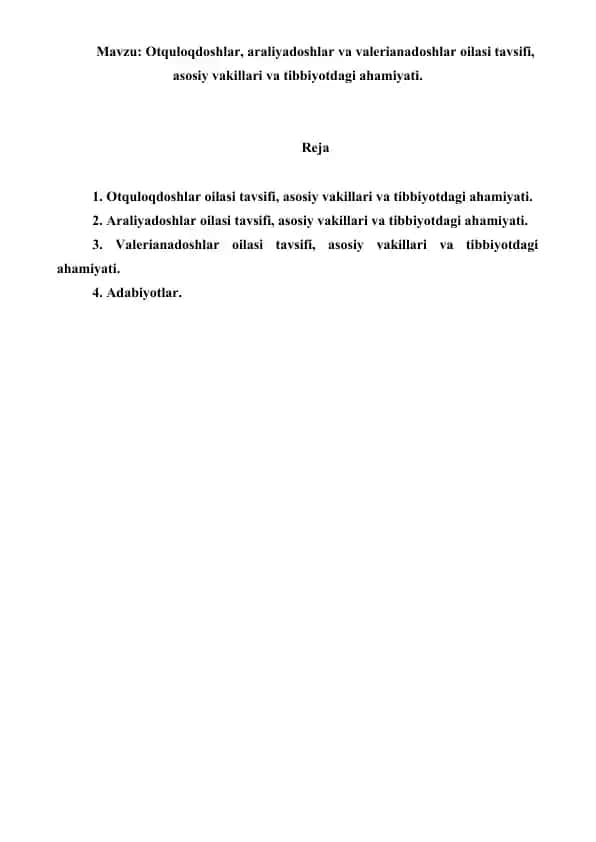 Otquloqdoshlar, araliyadoshlar va valerianadoshlar oilasi tavsifi, asosiy vakillari va tibbiyotdagi ahamiyati. Referat 6 bet