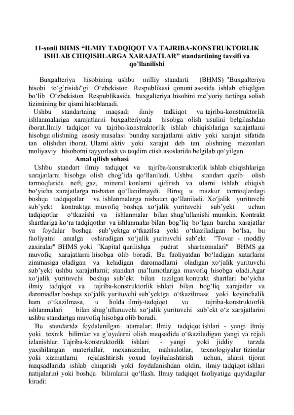 "11-sonli BHMS “ILMIY TADQIQOT VA TAJRIBA-KONSTRUKTORLIK ISHLAB CHIQISHLARGA XARAJATLAR” standarti