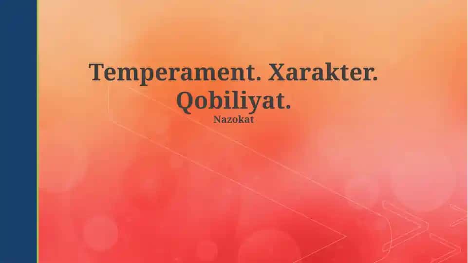 Temperament. Xarakter. Qobiliyat.