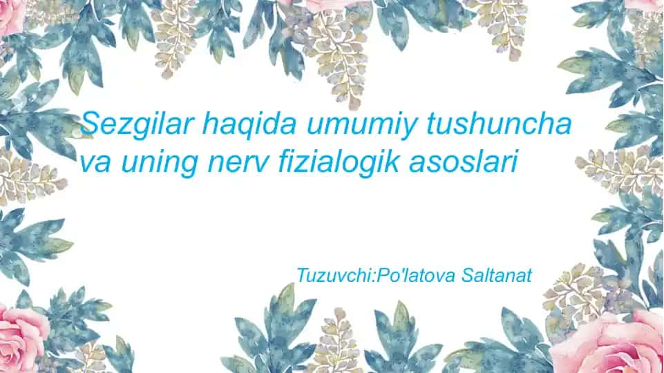 Sezgilar haqida umumiy tushuncha va uning nerv-fiziologik asoslari