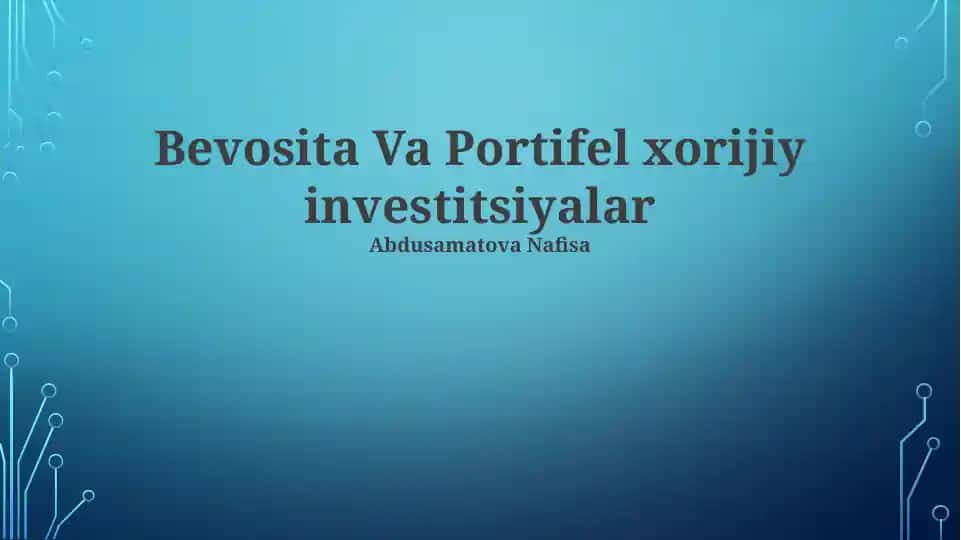 Bevosita Xorijiy Investitsiyalar va Milliy Iqtisodiyot