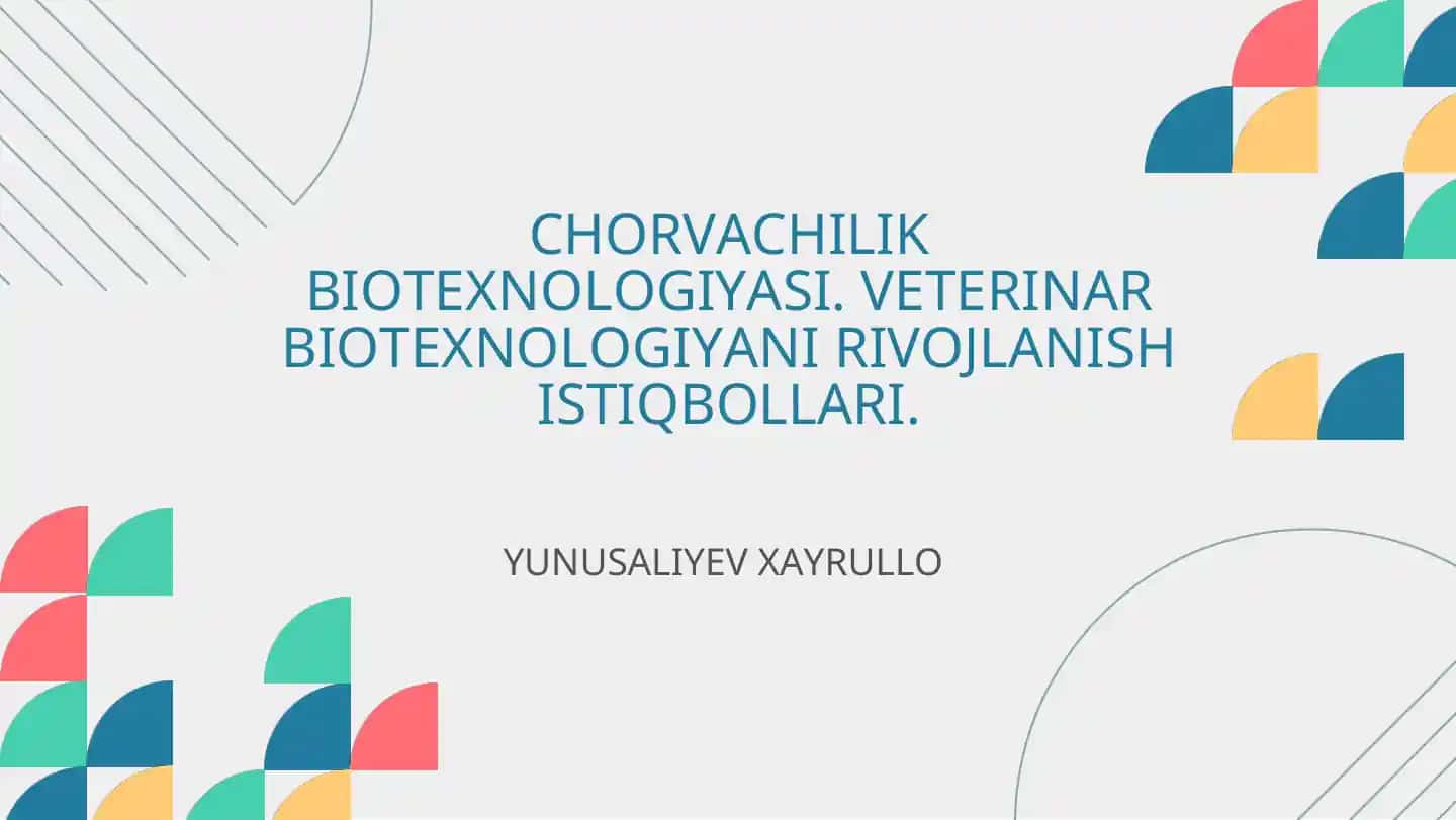 CHORVACHILIK BIOTEXNOLOGIYASI VETERINAR BIOTEXNOLOGIYANI RIVOJLANISH