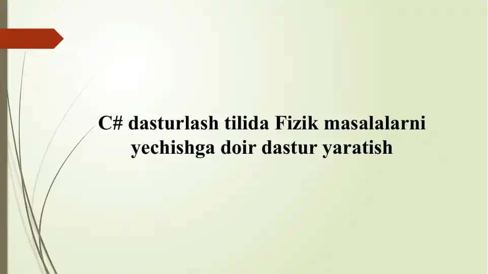 C# dasturlash tilida fizik masalalarni yechish dasturi