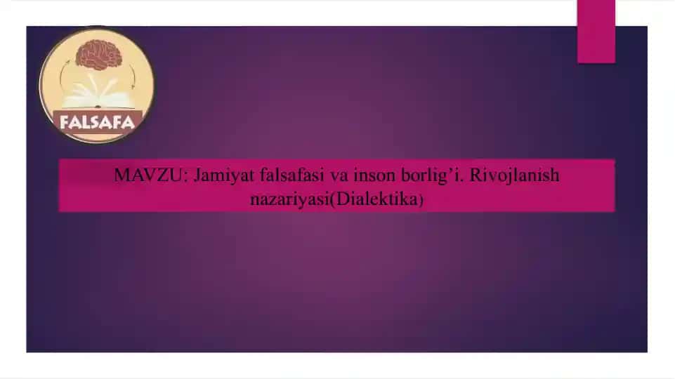 Jamiyat falsafasi va inson borlig'i. Rivojlanish nazariysi (Dialektika)