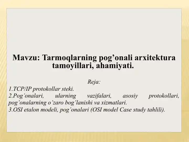 Tarmoqlarning pog’onali arxitektura tamoyillari