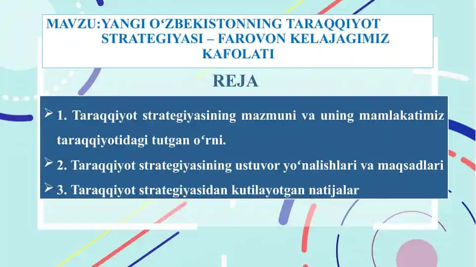 YANGI OʻZBEKISTONNING TARAQQIYOT STRATEGIYASI – FAROVON KELAJAGIMIZ KAFOLATI