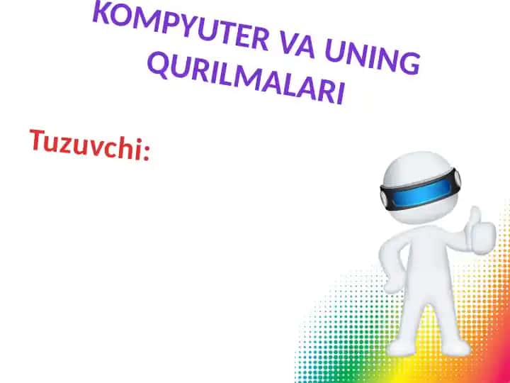 Kompyuter va uning qurilmalari