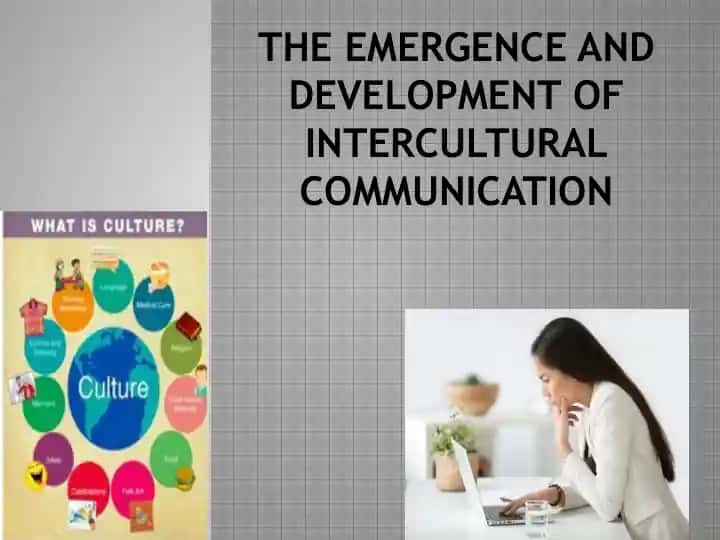 The emergence and development of intercultural communication