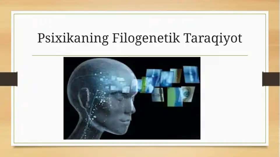 Psixikaning Filogenetik Taraqiyot