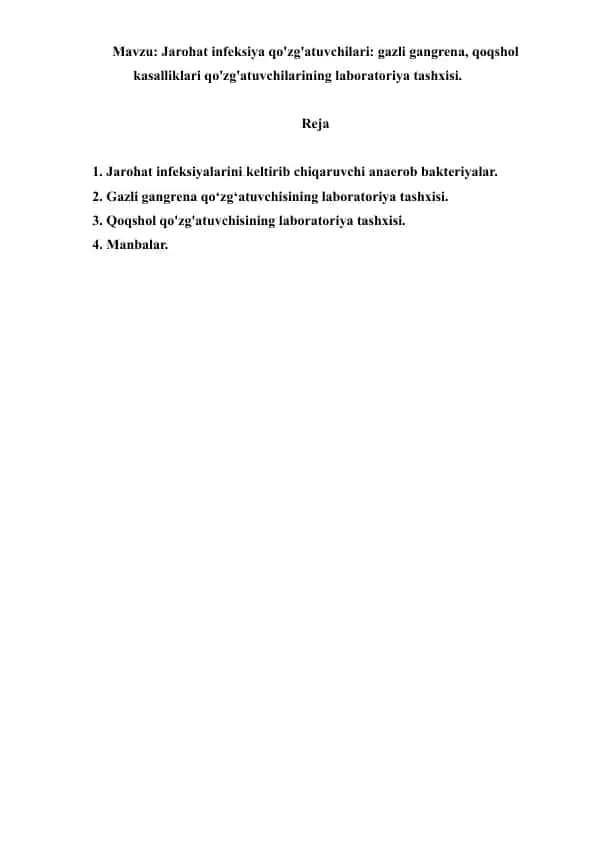 Jarohat infeksiya qo'zg'atuvchilari gazli gangrena, qoqshol kasalliklari qo'zg'atuvchilarining laboratoriya tashxisi. Referat 10 bet.