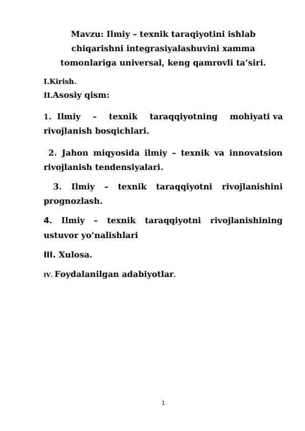Ilmiy – teхnik tаrаqiyotini ishlаb chiqаrishni integrаsiyalаshuvini хаmmа tоmоnlаrigа universаl, keng qаmrоvli tа’siri.