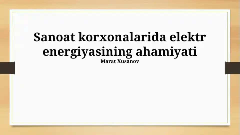 Elektr energiyasining sanoat korxonalaridagi ahamiyati
