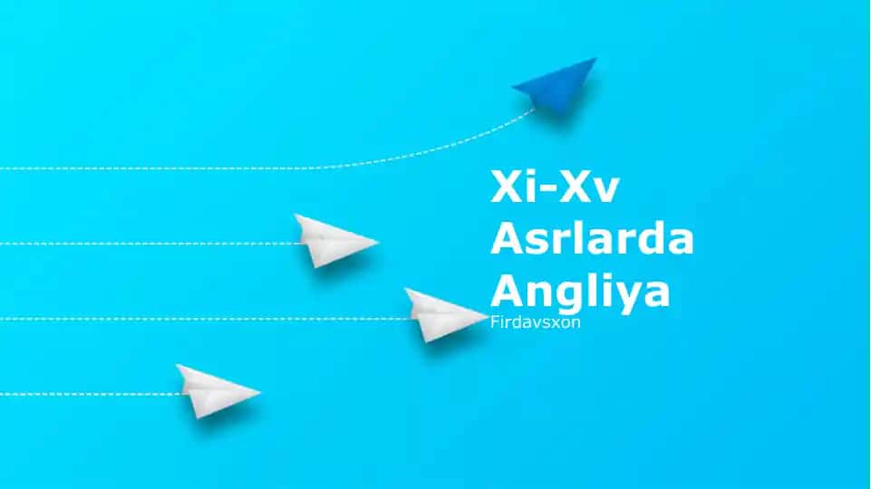 Xi-Xv Asrlarda Angliya