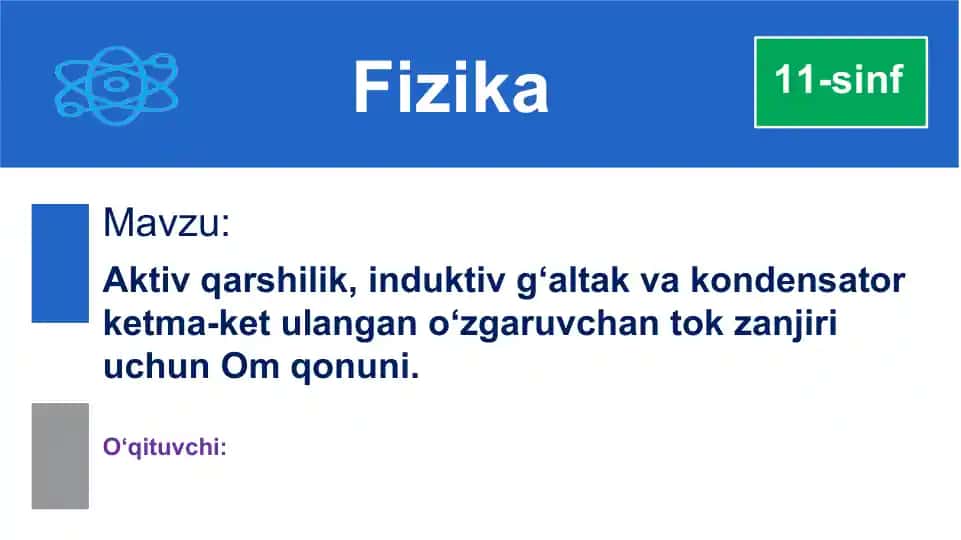 Aktiv qarshilik, induktiv g‘altak va kondensator ketma-ket ulangan o‘zgaruvchan tok zanjiri uchun Om qonuni