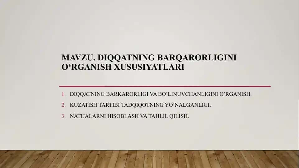 Diqqatning barqarorligini o‘rganish xususiyatlari