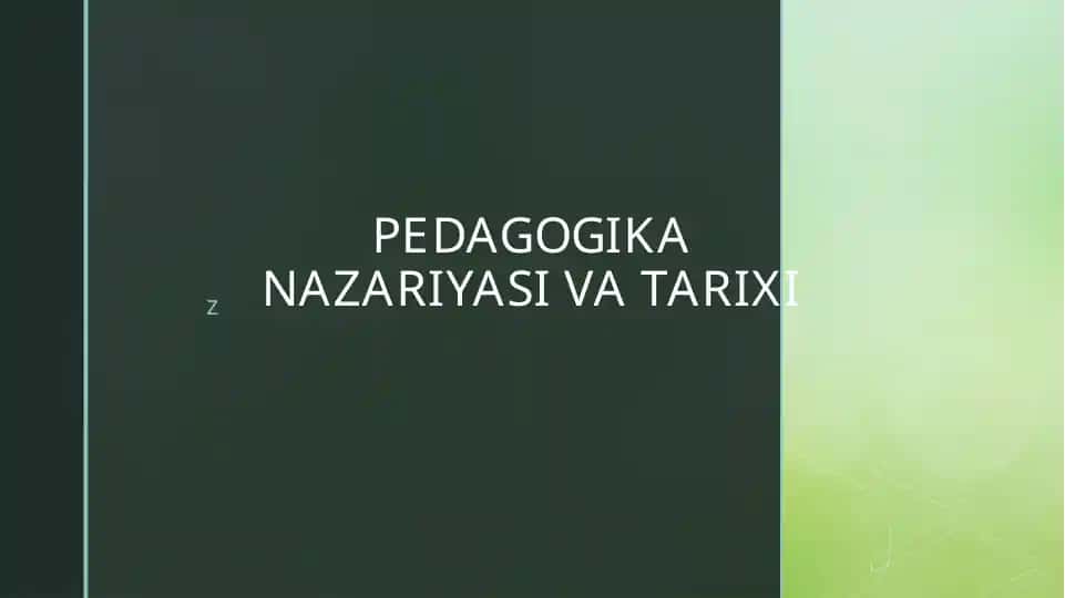 PEDAGOGIKA NAZARIYASI VA TARIXI