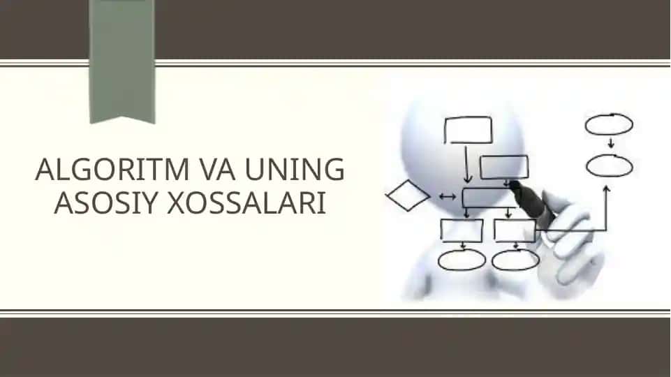 Algoritm va uning asosiy xossalari