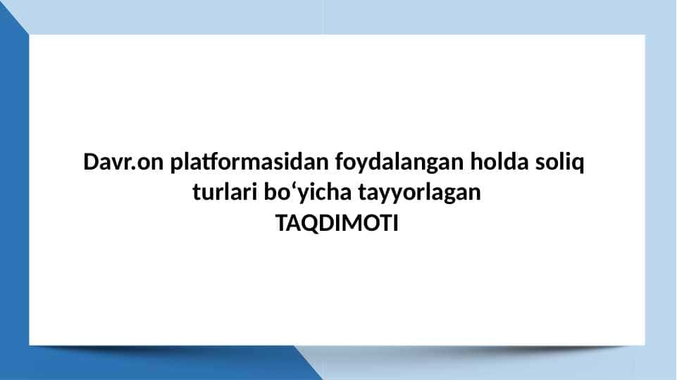Soliq turlari bo‘yicha taqdimot