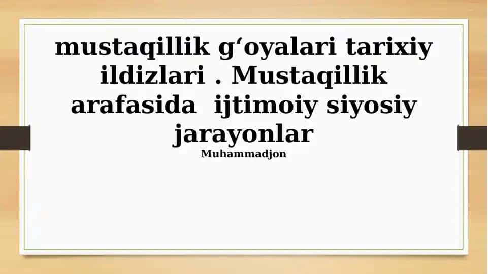 Mustaqillik g‘oyalarining tarixiy ildizlari