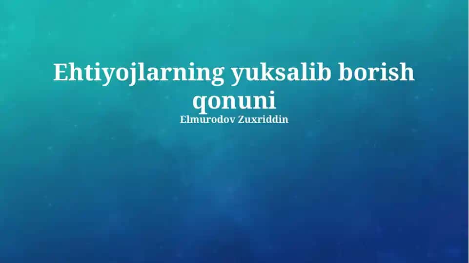 Ehtiyojlarning yuksalib borish qonuni