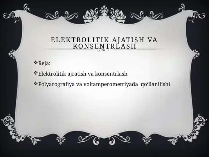 Elektrolitikajratish va konsentrlash