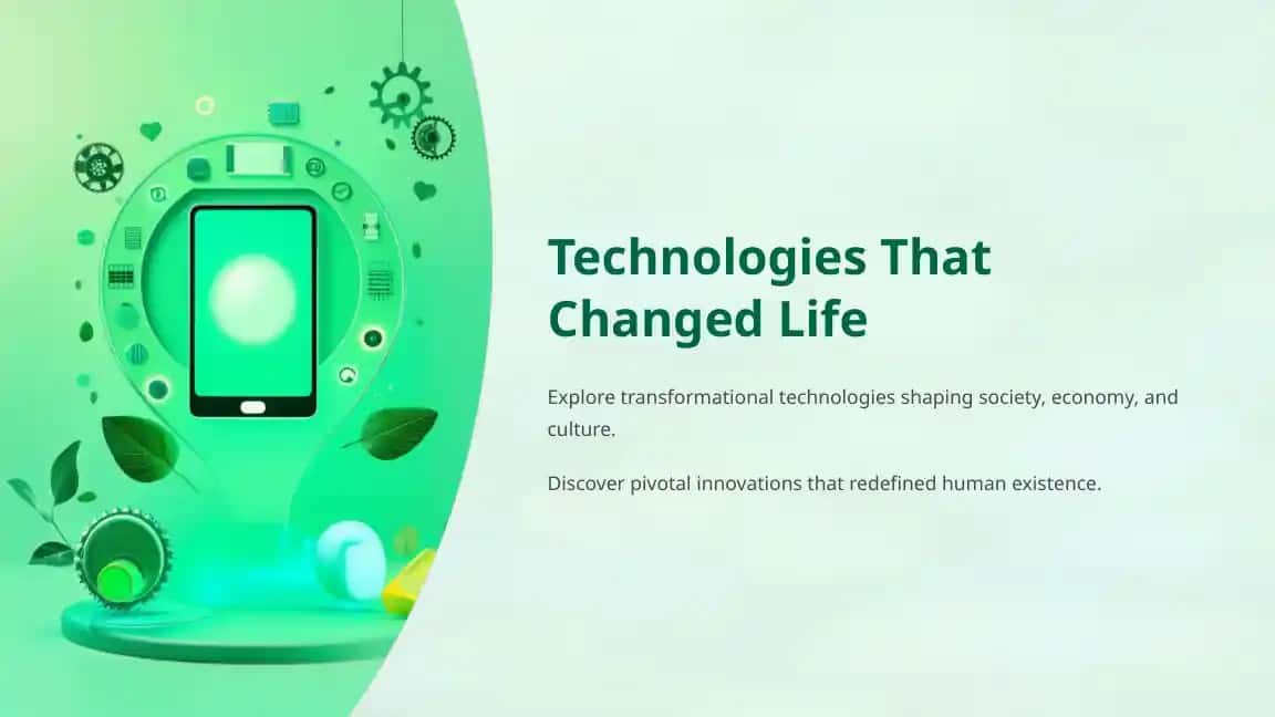 Technologies That Changed Life