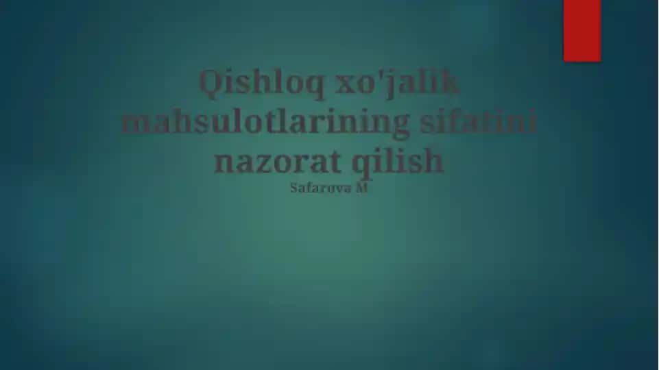 Qishloq xo'jalik mahsulotlarining sifatini nazorat qilish