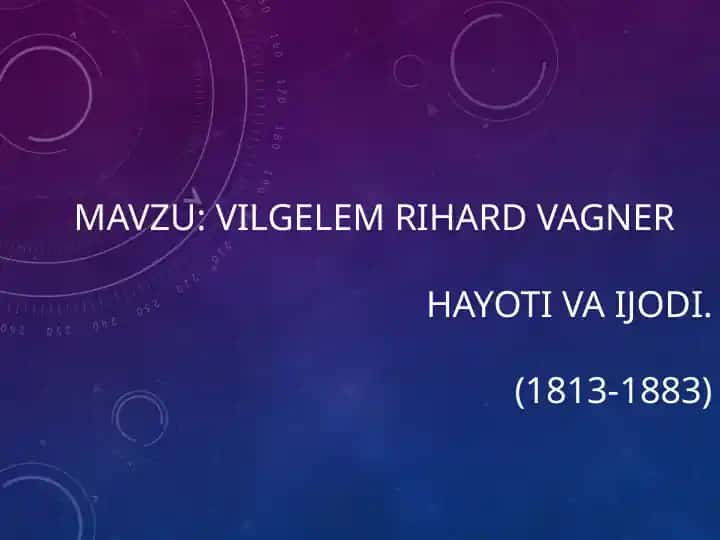 VILGELEM RIHARD VAGNER HAYOTI VA IJODI