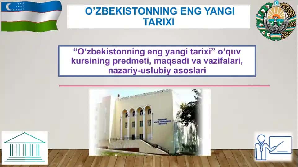 O‘zbekistonning eng yangi tarixi fanining maqsadi va vazifalari