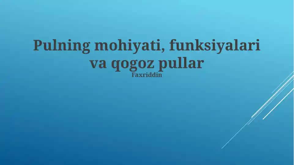 Pulning mohiyati, funksiyalari va qogoz pullar