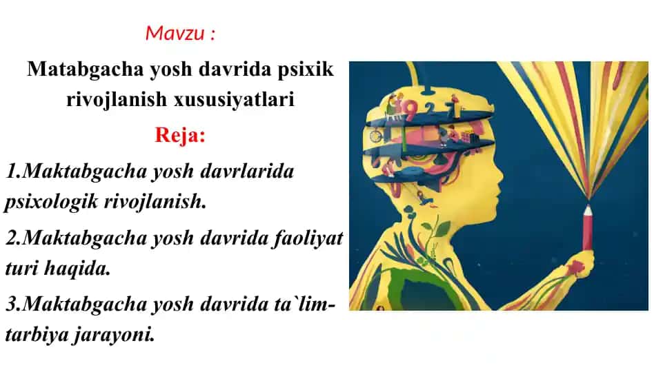 Maktabgacha yosh davrida psixik rivojlanish xususiyatlari