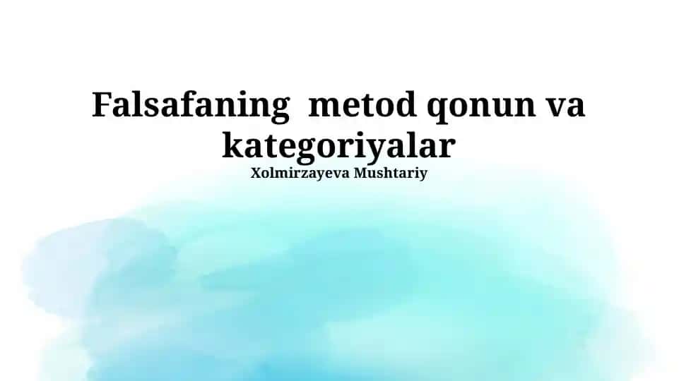 Falsafaning Metod Qonun va Kategoriyalar