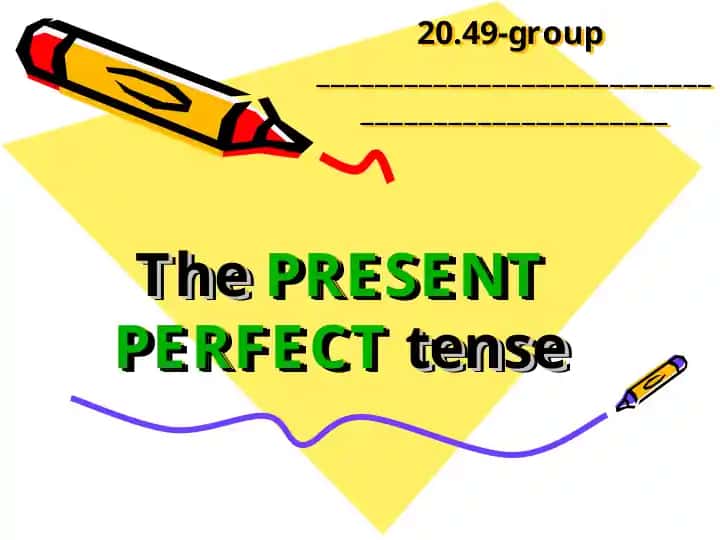 Present Perfect Tense
