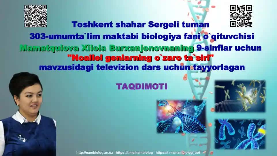 "Noallel genlarning o`zaro ta`siri" mavzusidagi televizion dars